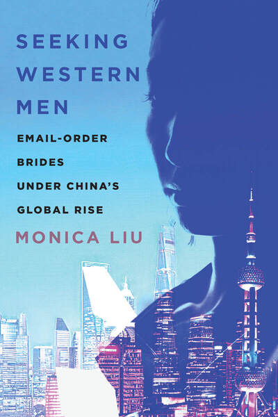 Wifey University Marriage Intelligence Book Analysis : Seeking Western Men : Email Order Brides Under China’s Global Rise by Monica Liu
